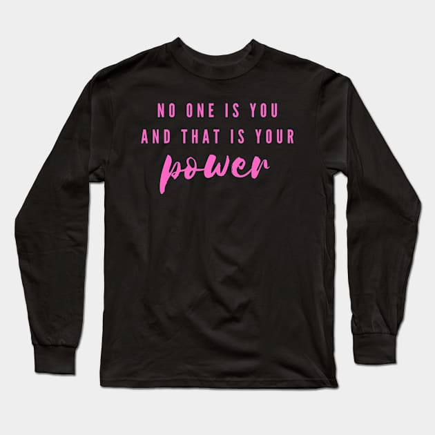 Power Inspirational Quote Long Sleeve T-Shirt by Felicity-K